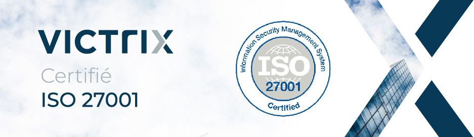 Victrix est certifié ISO 27001
