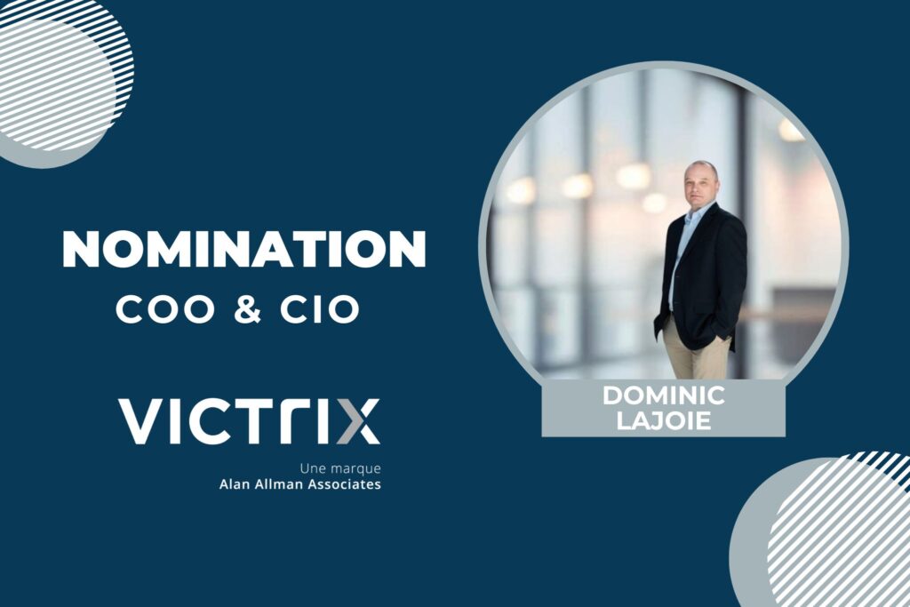 Nomination Dominic Lajoie – COO/CIO de Victrix